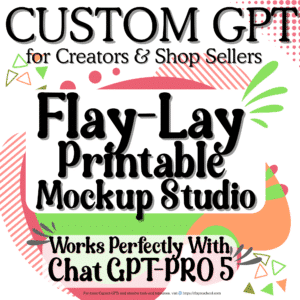 Flay-Lay Printable Mockup Studio GPT cover (1)