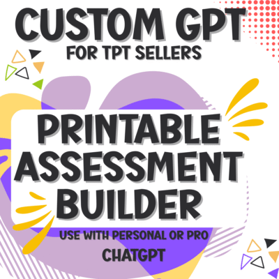 Printable Assessment Builder GPT
